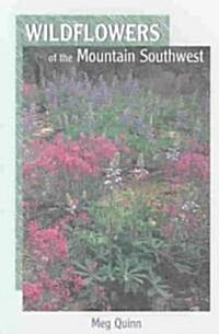 Wildflowers of the Mountain Southwest (Paperback)