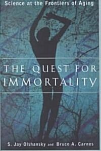 The Quest for Immortality: Science at the Frontiers of Aging (Paperback)