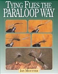 Tying Flies the Paraloop Way (Hardcover)