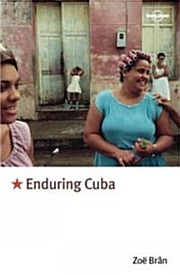 Lonely Planet Enduring Cuba (Paperback)