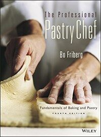 The professional pastry chef : fundamentals of baking and pastry 4th ed