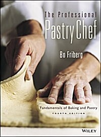 The Professional Pastry Chef: Fundamentals of Baking and Pastry (Hardcover, 4)