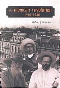 The Mexican Revolution, 1910-1940 (Paperback)