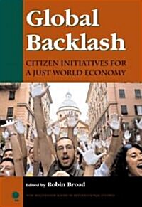 Global Backlash: Citizen Initiatives for a Just World Economy (Paperback)