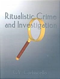 Ritualistic Crime and Its Investigation (Paperback)