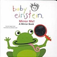 [중고] Baby Einstein Mirror Me!: A Mirror Book (Board Books)