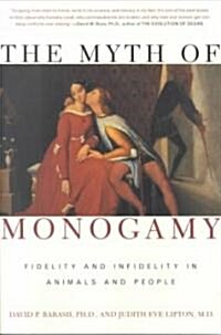 The Myth of Monogamy: Fidelity and Infidelity in Animals and People (Paperback)