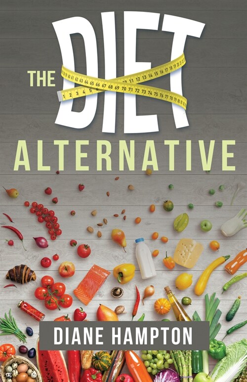 The Diet Alternative (Paperback, Enlarged/Expand)
