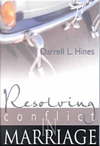 Resolving Conflict in Marriage (Paperback)