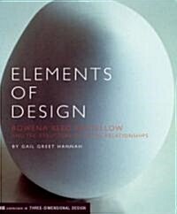 Elements of Design: Rowena Reed Kostellow and the Structure of Visual Relationships (Hands-On Design Book, Industrial Design Book) (Paperback)