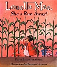 Louella Mae, Shes Run Away! (Paperback)