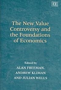 The New Value Controversy and the Foundations of Economics (Hardcover)