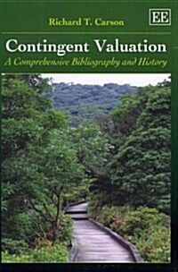 Contingent Valuation : A Comprehensive Bibliography and History (Hardcover)