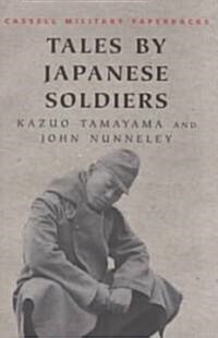 Tales by Japanese Soldiers (Paperback)