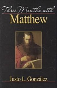 Three Months With Matthew (Paperback)