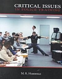 Critical Issues in Police Training (Paperback)