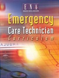 Emergency Care Technician Curriculum (Paperback)