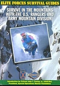 Survive in the Mountains with the U.S. Rangers and Army Mountain Division (Library Binding)