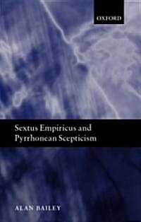 Sextus Empiricus and Pyrrhonean Scepticism (Hardcover)