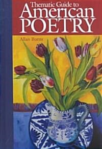 Thematic Guide to American Poetry (Hardcover)