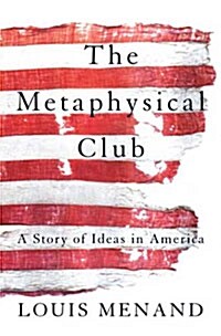 [중고] The Metaphysical Club: A Story of Ideas in America (Paperback)