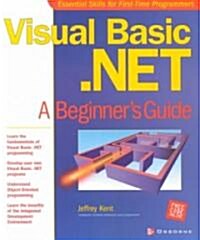 Visual Basic.Net: A Beginners Guide (Paperback)