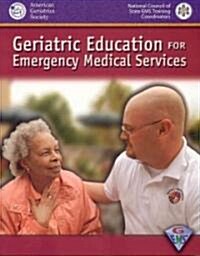 Geriatric Education for Emergency Medical Services (Paperback)