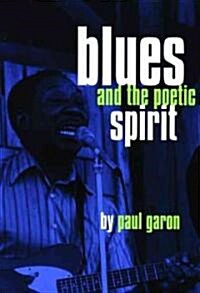 Blues and the Poetic Spirit (Paperback, 2, Revised and Exp)