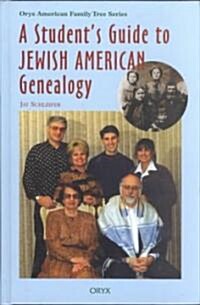 Students Guide to Jewish American Genealogy (Hardcover)