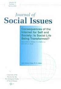 Consequences of the Internet for Self and Society: Is Social Life Being Transformed? (Paperback, Volume 58, Numb)