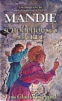 [중고] Mandie and the Schoolhouse‘s Secret (Paperback)