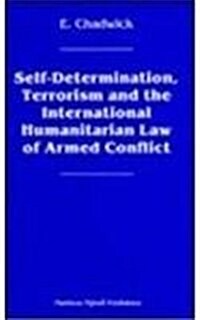 Self-Determination, Terrorism and the International Humanitarian Law of Armed Conflict (Hardcover)
