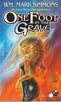 One Foot in the Grave (Mass Market Paperback, Reissue)