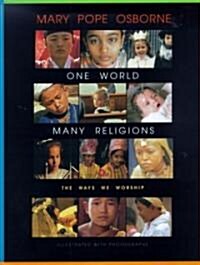 [중고] One World, Many Religions: The Ways We Worship (Hardcover)