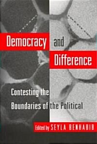 Democracy and Difference: Contesting the Boundaries of the Political (Paperback)