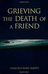 Grieving the Death of a Friend (Paperback)