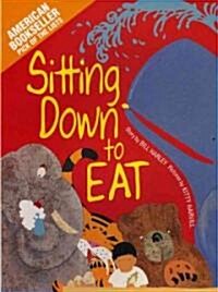 Sitting Down to Eat (Hardcover)