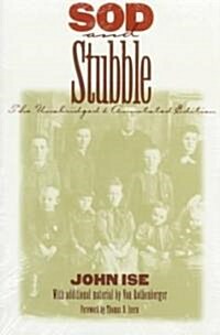 Sod and Stubble: The Unabridged and Annotated Edition (Paperback)