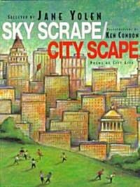 Sky Scrape/City Scape: Poems of City Life (Hardcover)