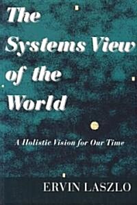 The Systems View of the World (Paperback)
