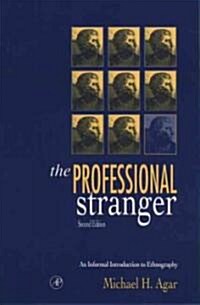 The Professional Stranger : An Informal Introduction to Ethnography (Hardcover, 2 ed)