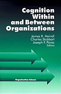 Cognition Within and Between Organizations (Paperback)