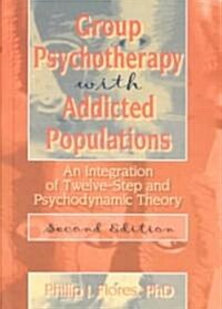 Group Psychotherapy With Addicted Populations (Hardcover, 2nd, Subsequent)