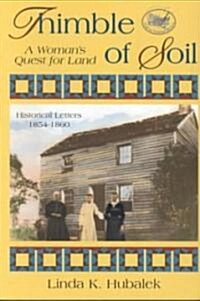 Thimble of Soil: A Womans Quest for Land (Paperback)