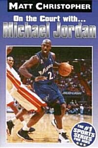 On the Court With. . .michael Jordan (Paperback)