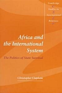 Africa and the International System : The Politics of State Survival (Paperback)