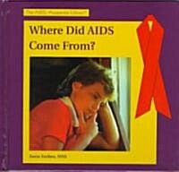 Where Did AIDS Come From? (Library Binding)