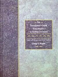 The Englishmans Greek Concordance of the New Testament: Coded with Strongs Concordance Numbers (Hardcover)