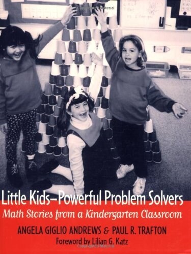 Little Kids-Powerful Problem Solvers: Math Stories from a Kindergarten Classroom (Paperback)