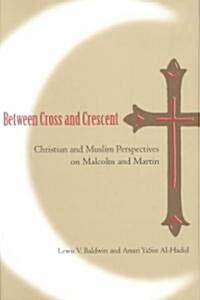 Between Cross & Crescent (Hardcover)